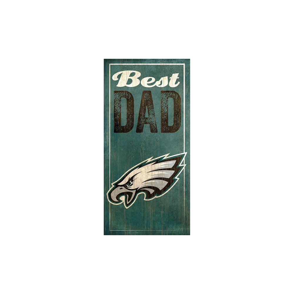 NFL Philadelphia Eagles Fan Creations Best Dad 6&quot; x 12&quot; Sign